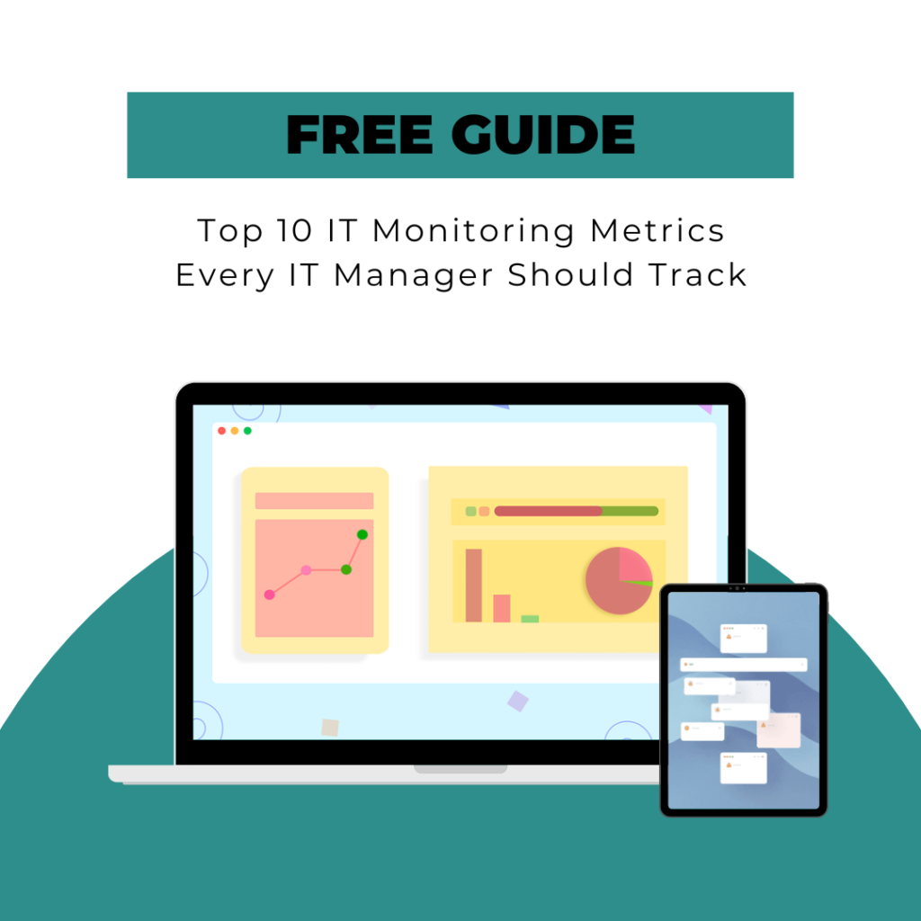 Free Guide Top 10 IT Monitoring Metrics Every IT Manager Should Track